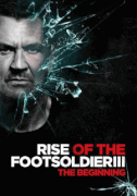 Восхождение пехотинца 3 / Rise of the Footsoldier 3
